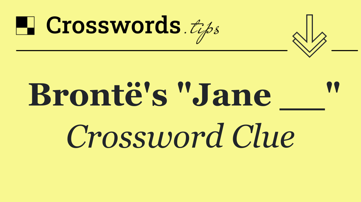 Brontë's "Jane __"