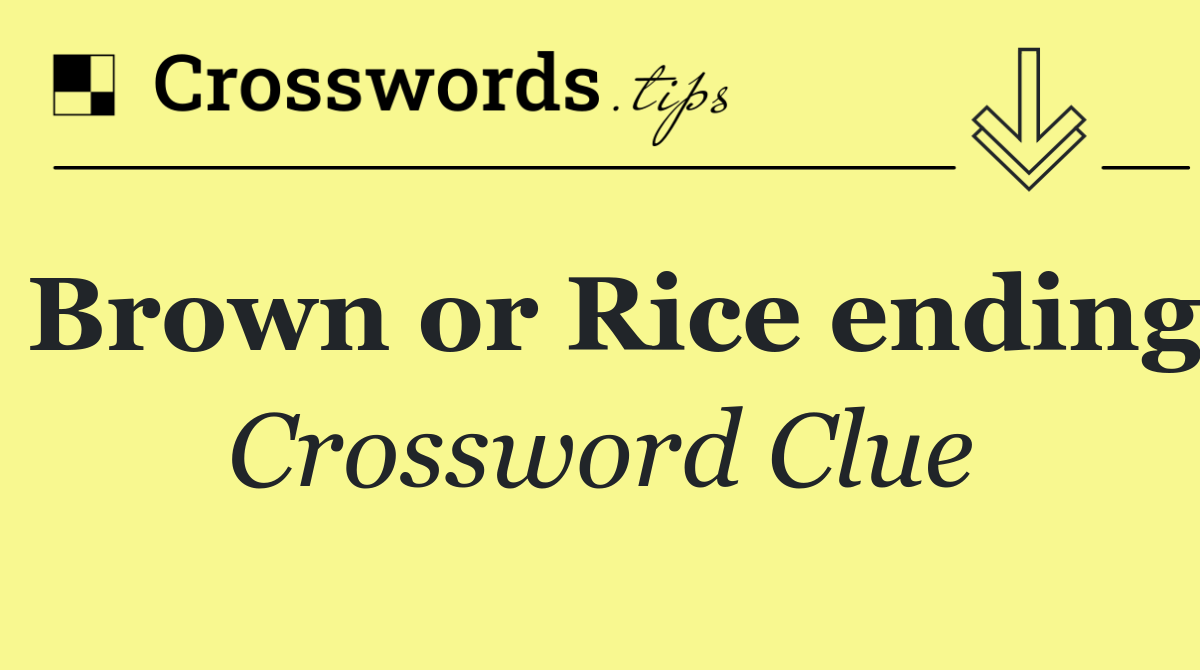 Brown or Rice ending