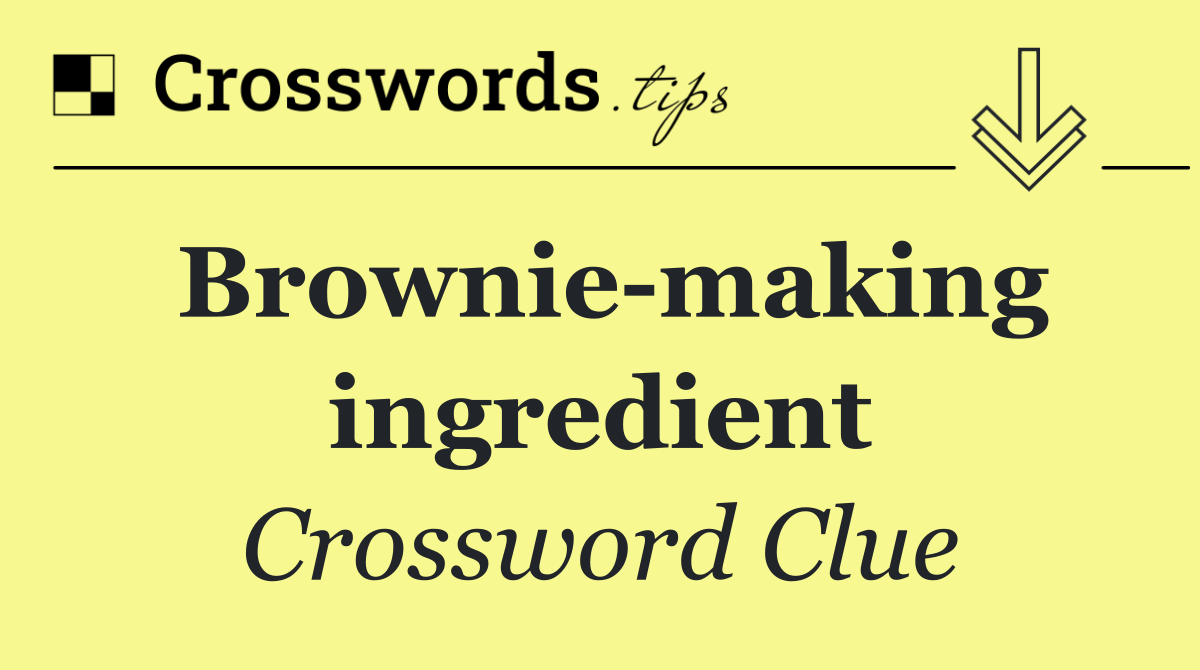 Brownie making ingredient