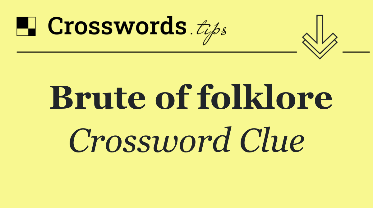Brute of folklore