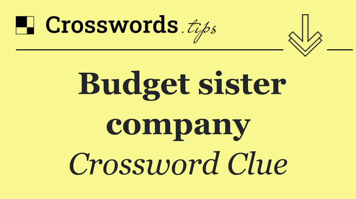 Budget sister company