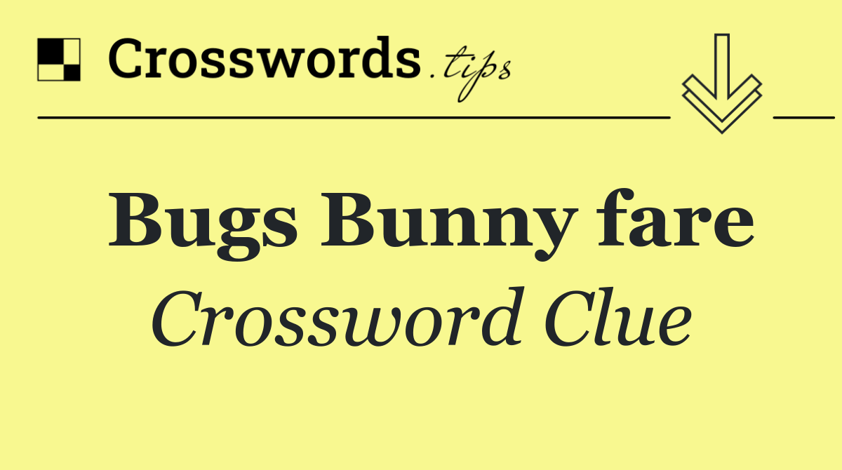 Bugs Bunny fare