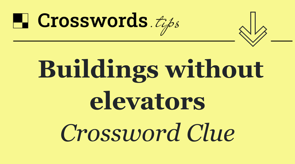 Buildings without elevators