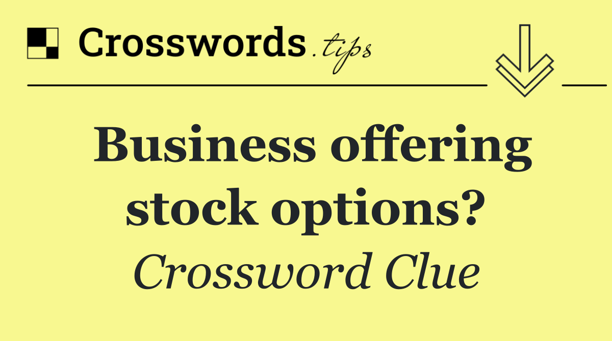 Business offering stock options?