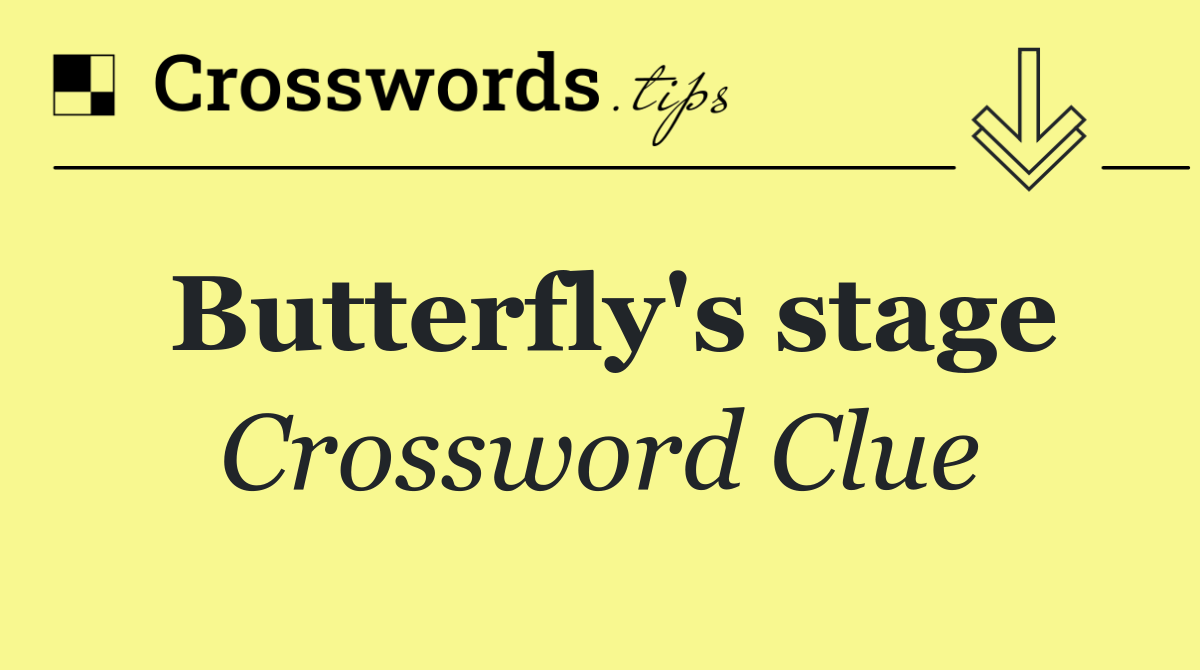 Butterfly's stage