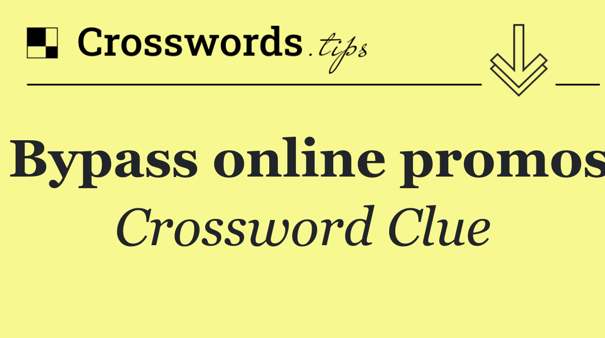 Bypass online promos