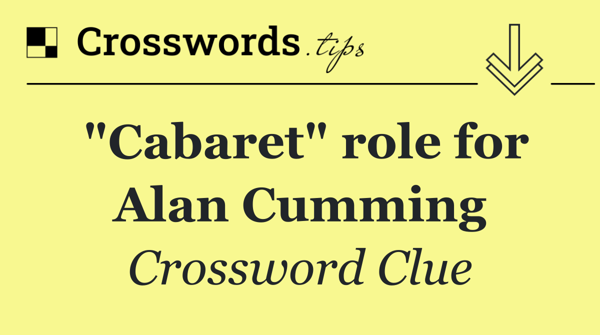 "Cabaret" role for Alan Cumming