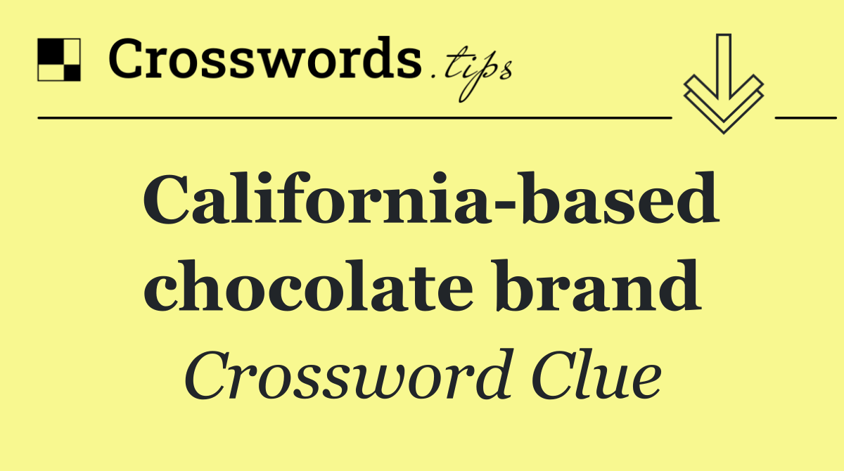 California based chocolate brand
