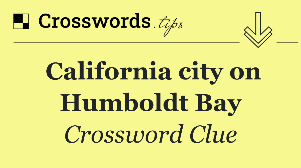 California city on Humboldt Bay