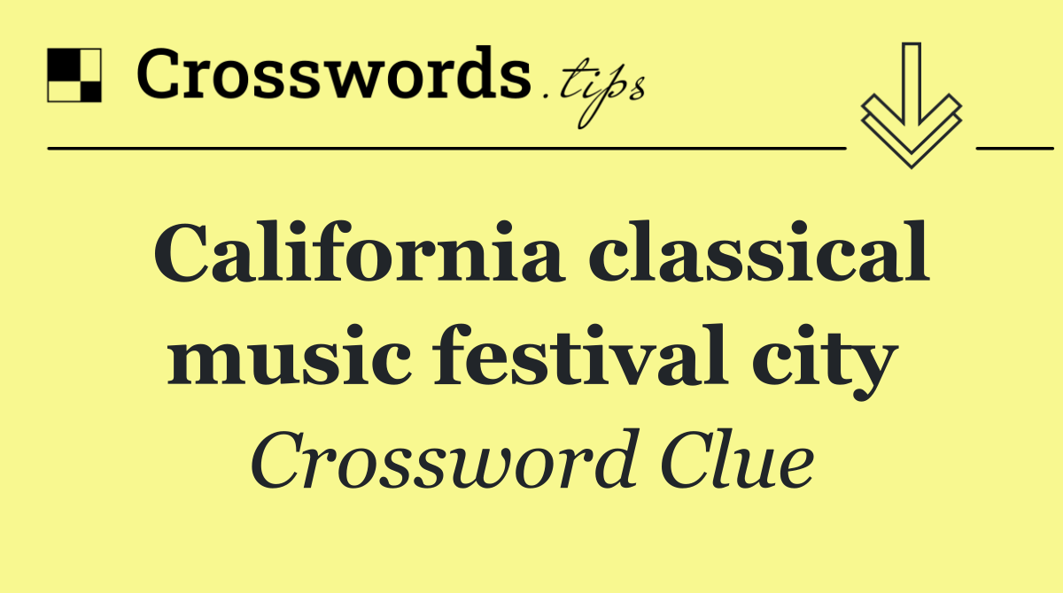 California classical music festival city