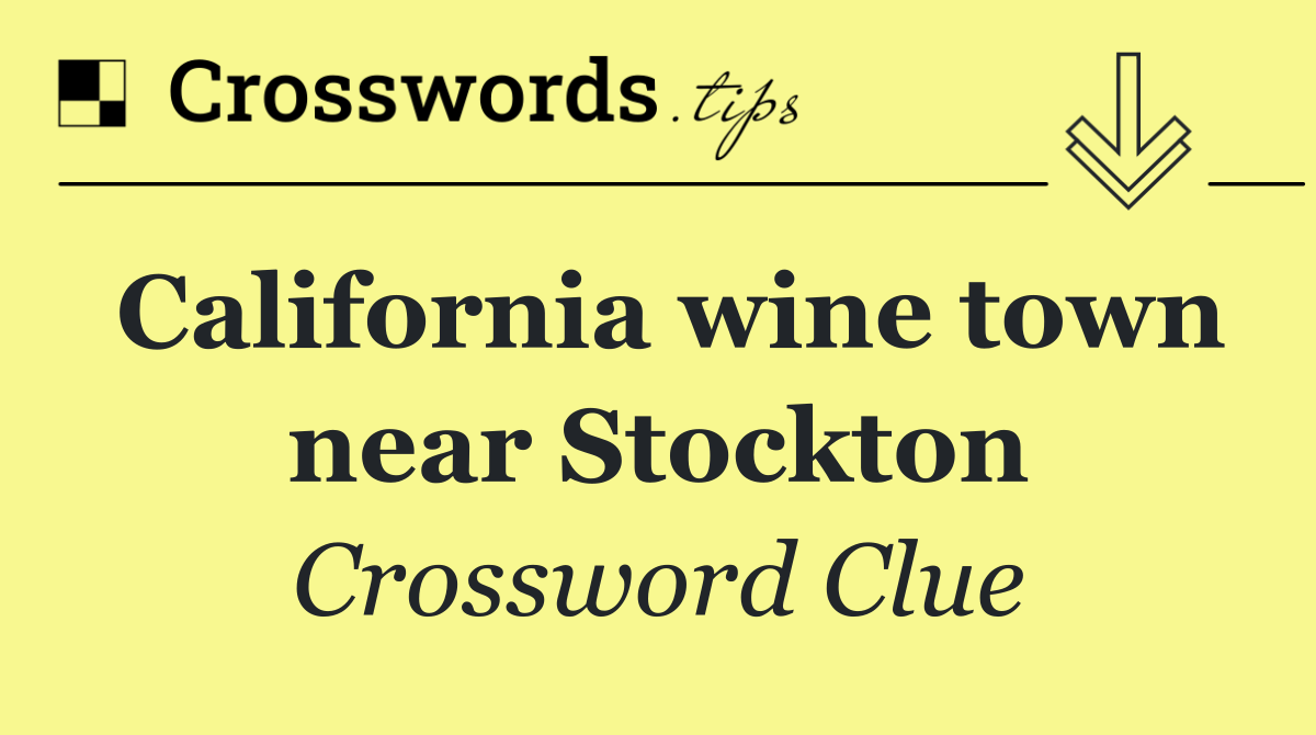 California wine town near Stockton
