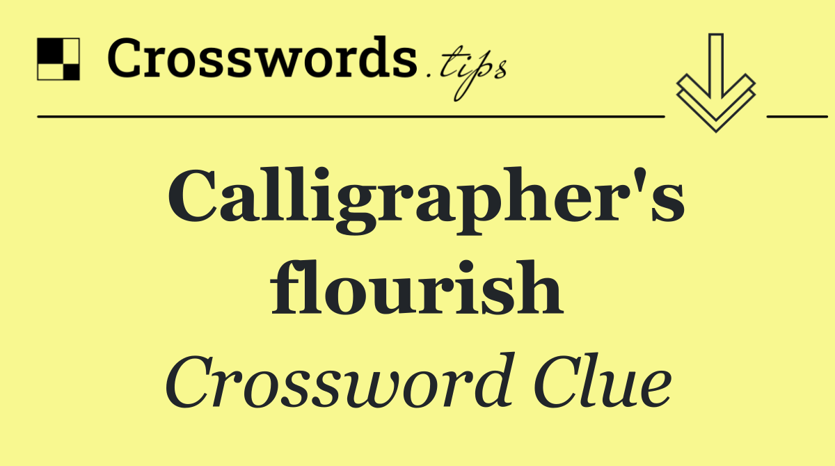 Calligrapher's flourish