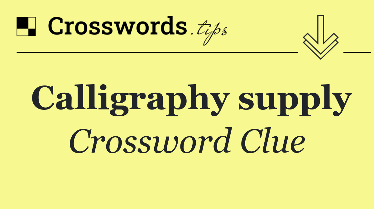 Calligraphy supply
