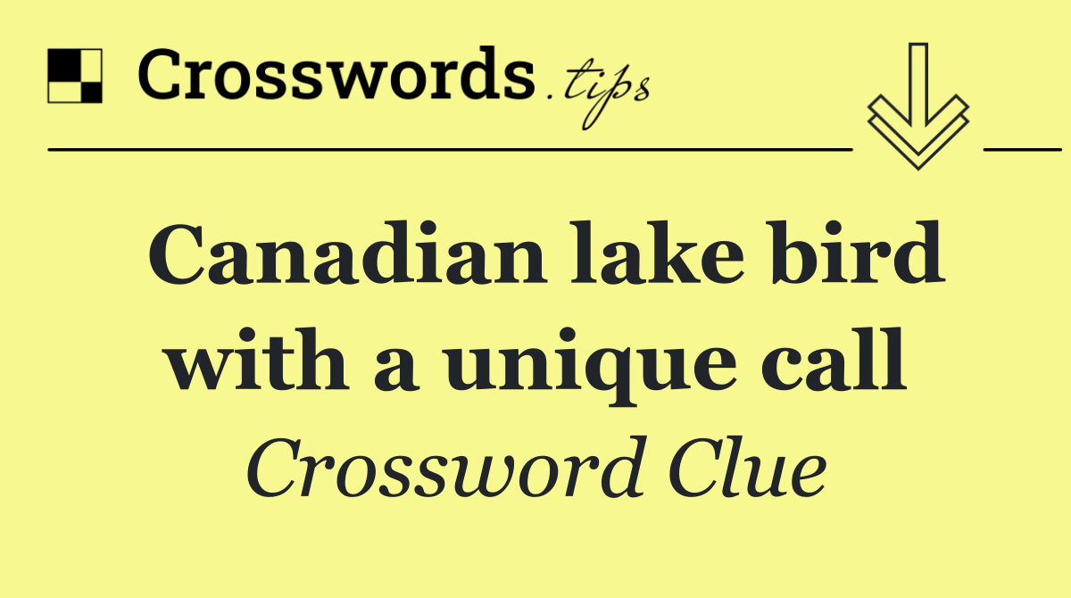Canadian lake bird with a unique call