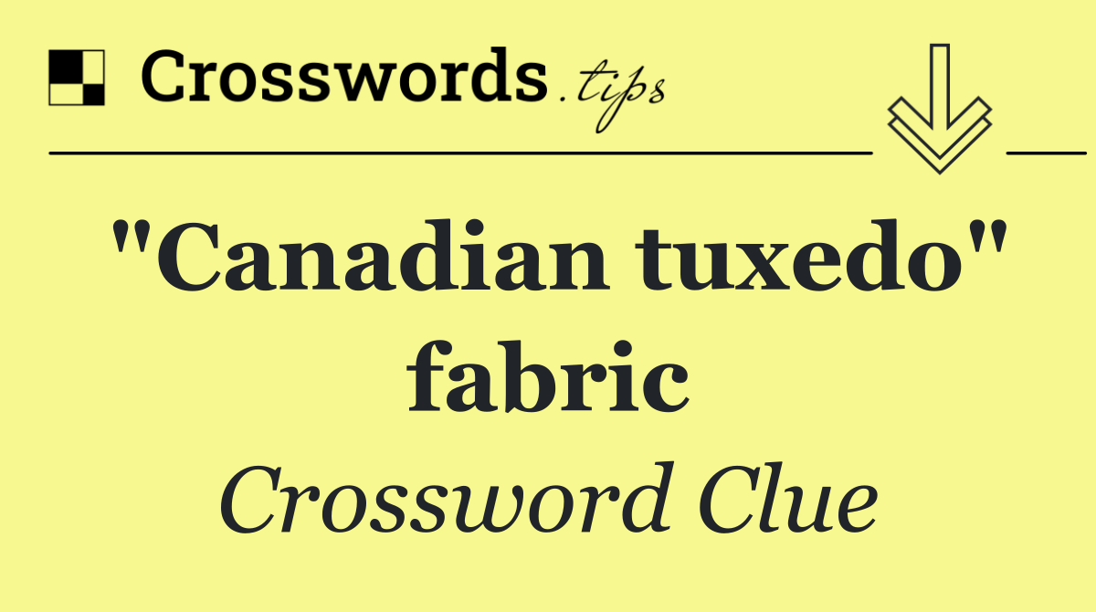 "Canadian tuxedo" fabric