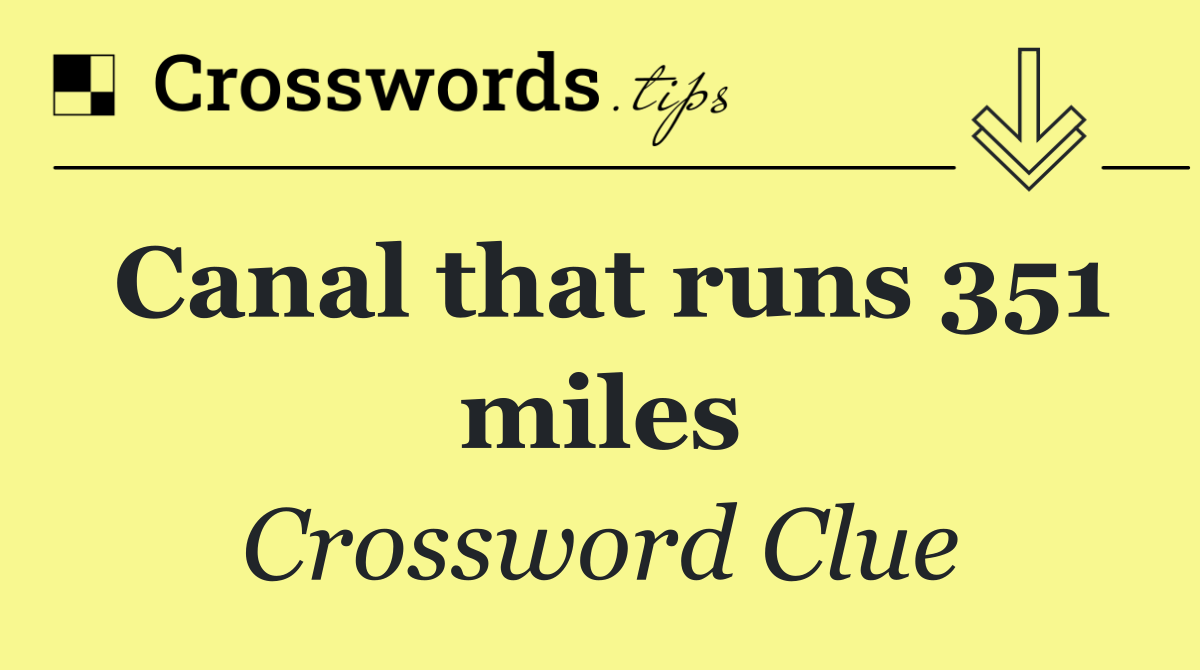 Canal that runs 351 miles