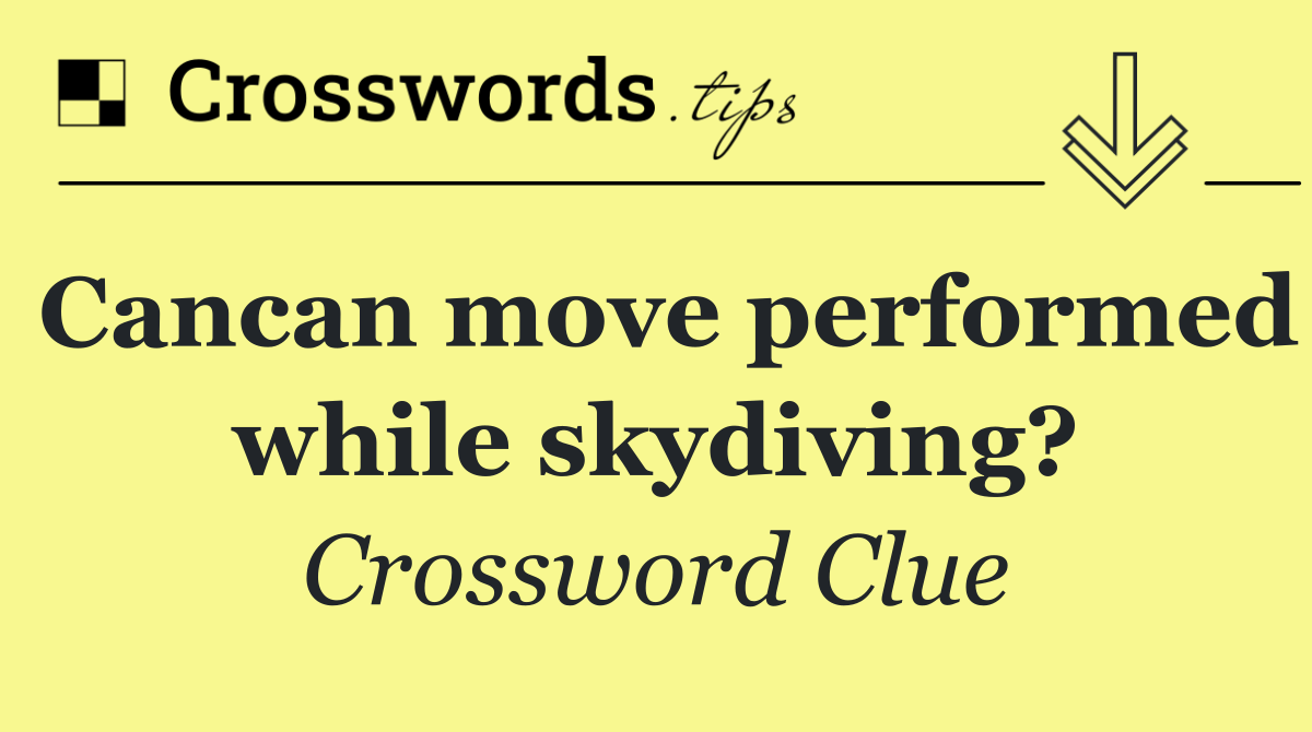 Cancan move performed while skydiving?