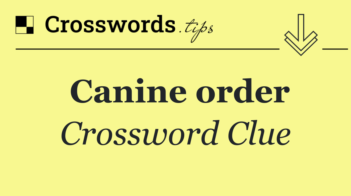 Canine order