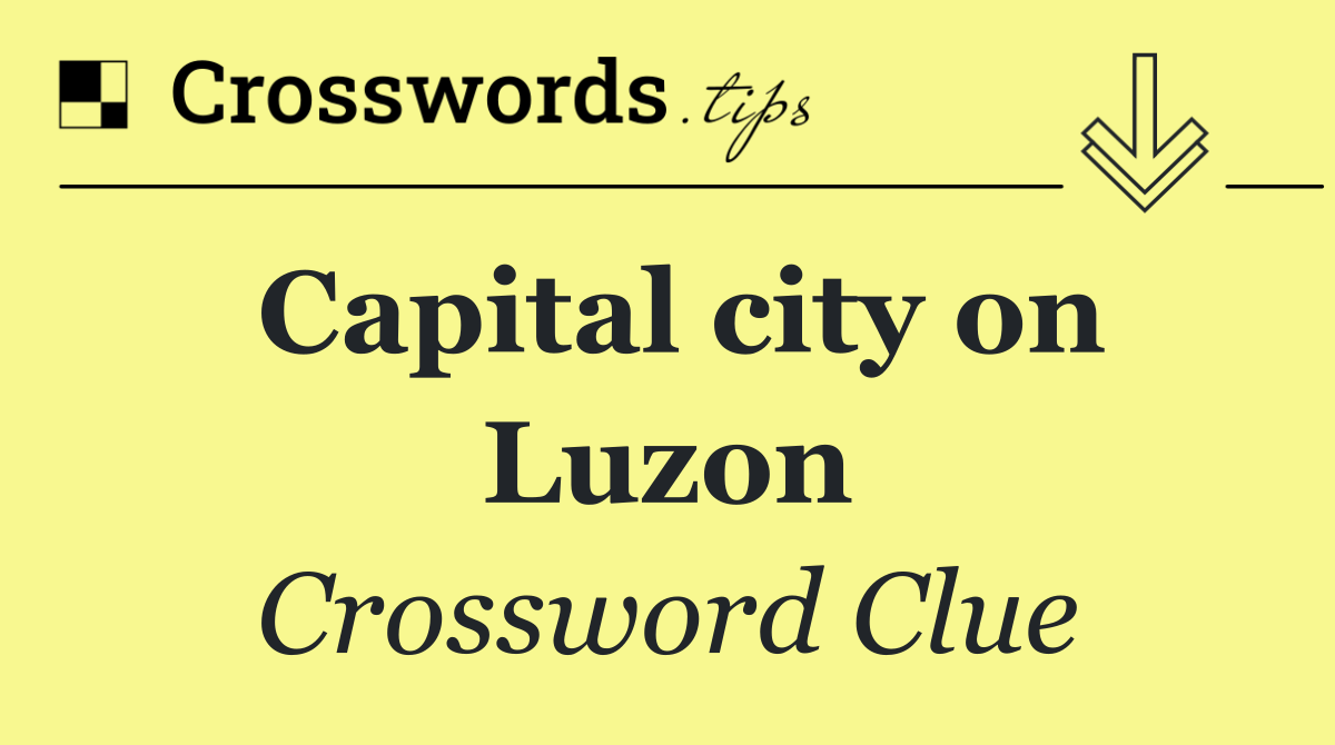 Capital city on Luzon