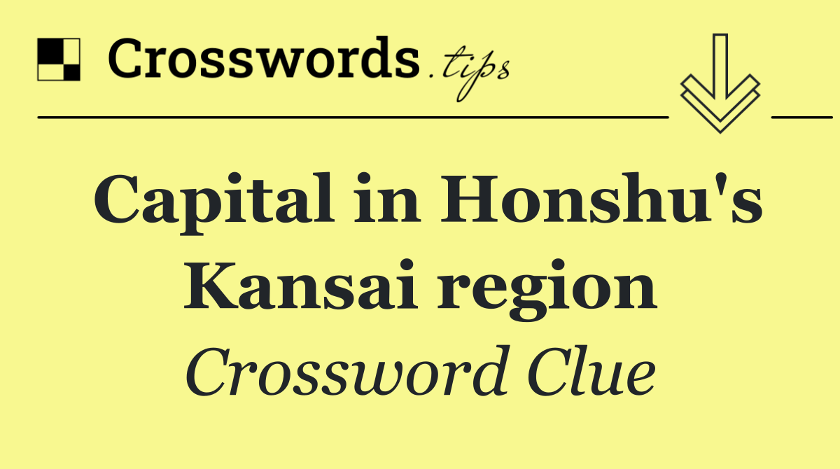 Capital in Honshu's Kansai region