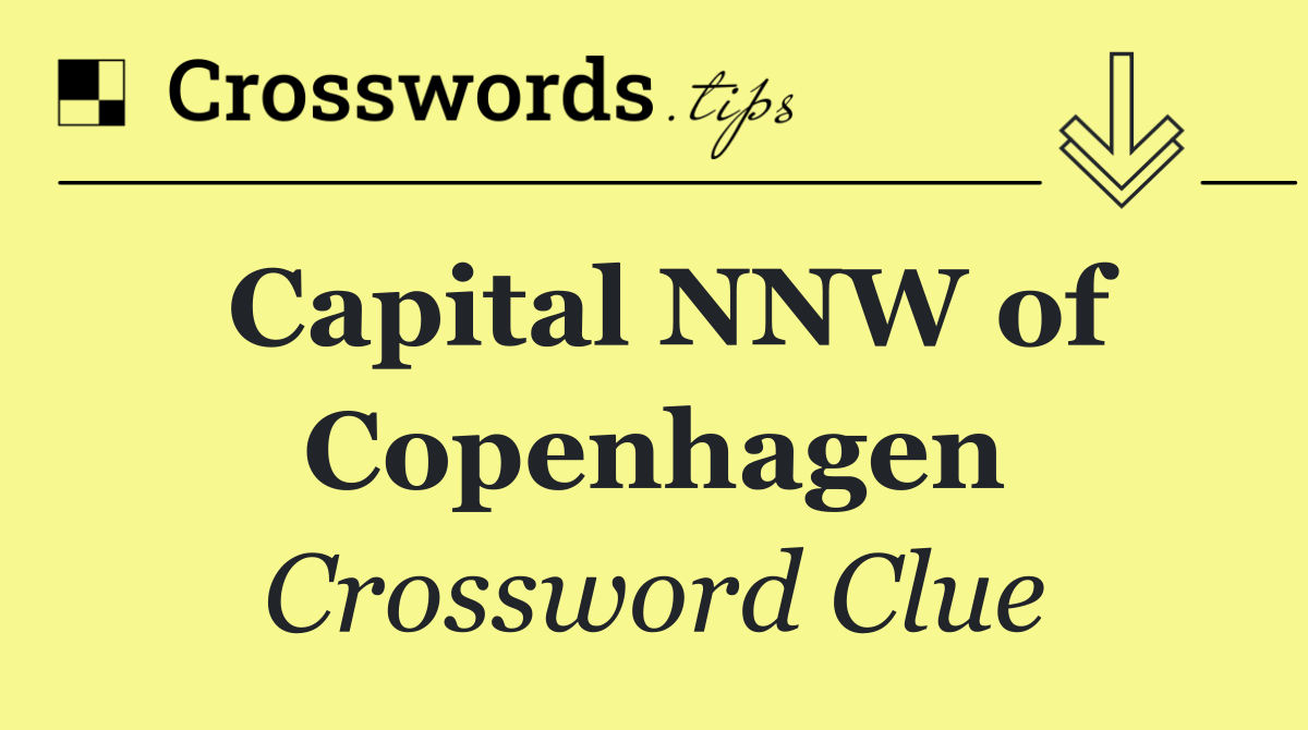 Capital NNW of Copenhagen