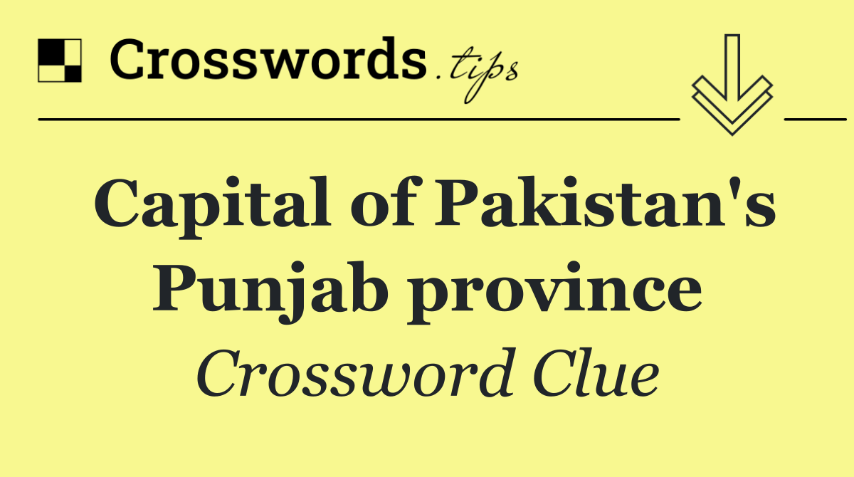 Capital of Pakistan's Punjab province