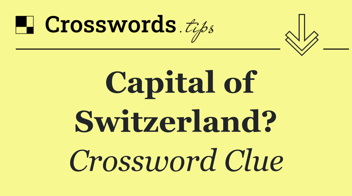 Capital of Switzerland?