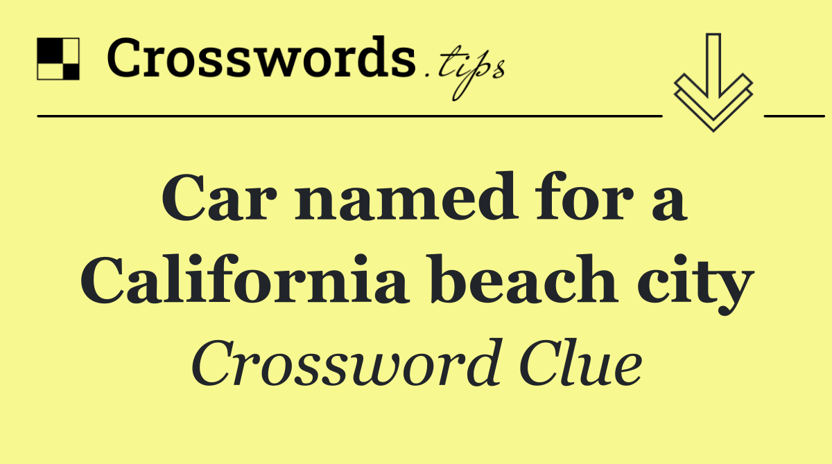 Car named for a California beach city