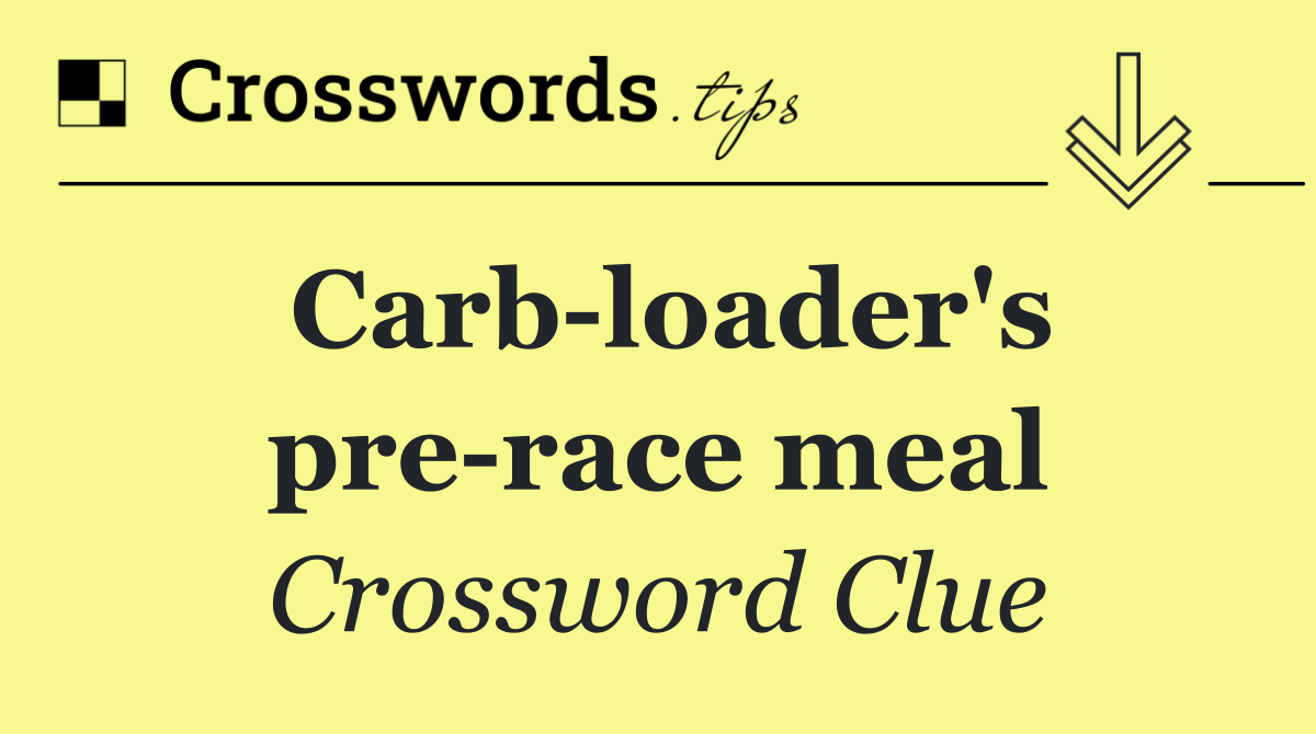 Carb loader's pre race meal