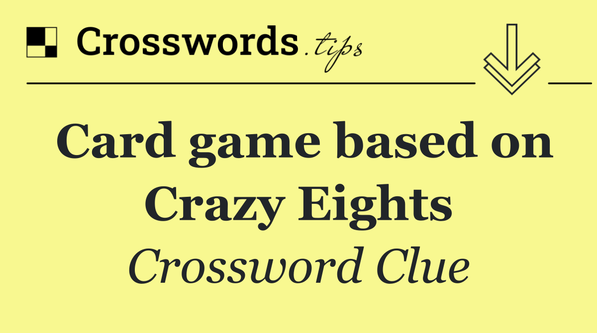 Card game based on Crazy Eights