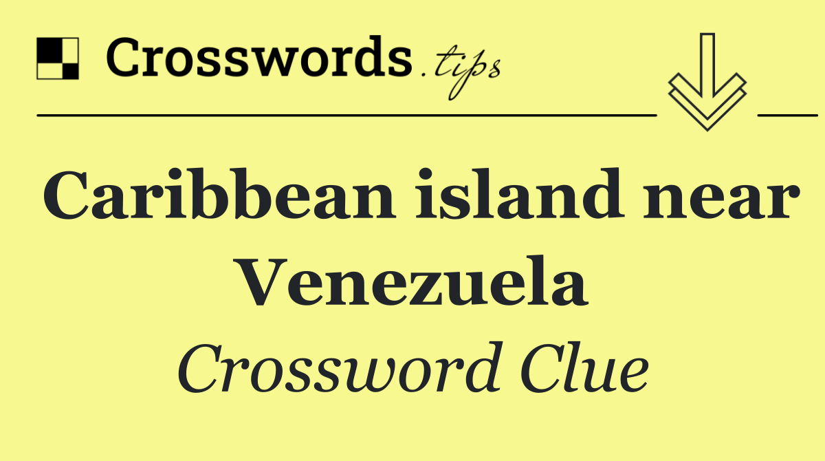 Caribbean island near Venezuela