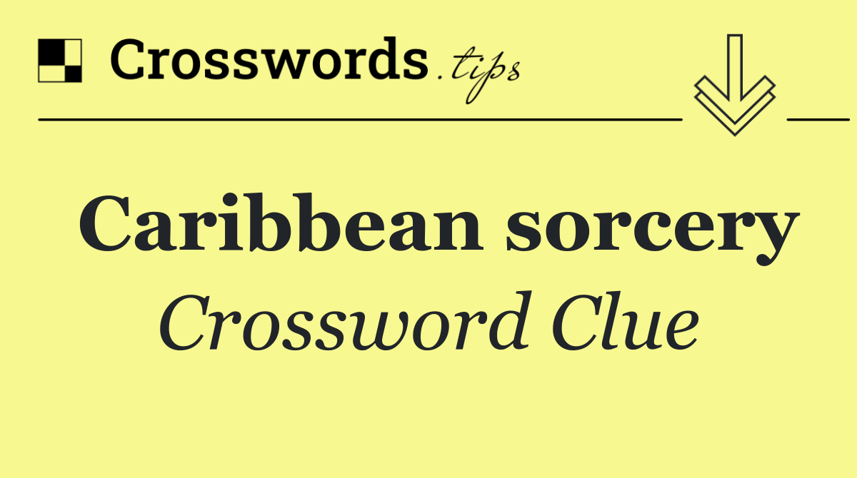 Caribbean sorcery