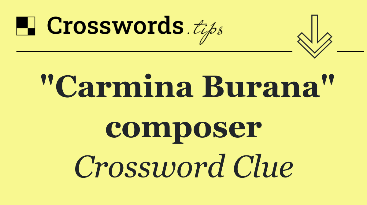 "Carmina Burana" composer