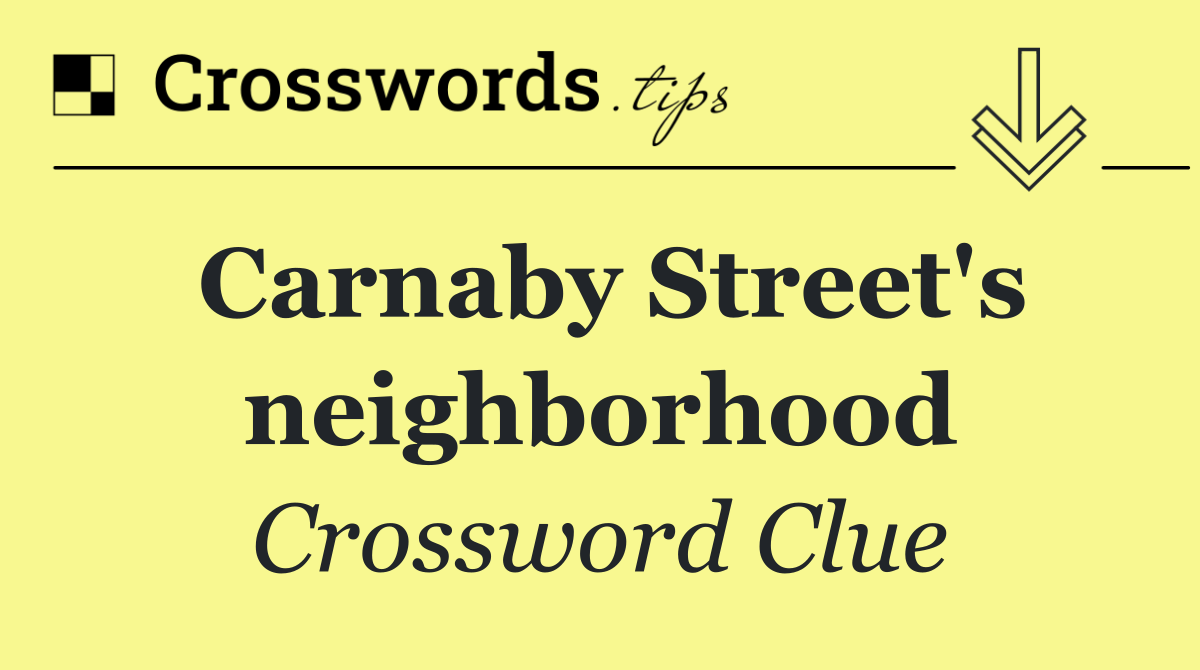 Carnaby Street's neighborhood