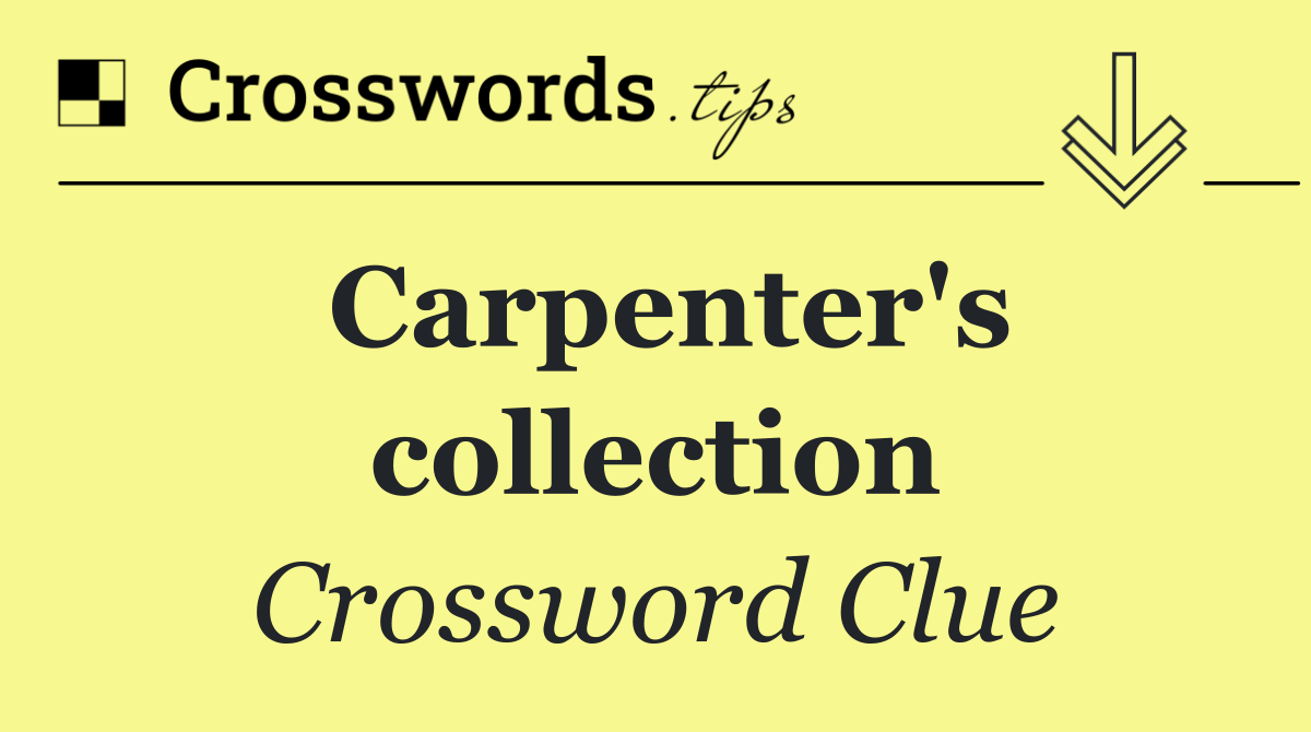 Carpenter's collection