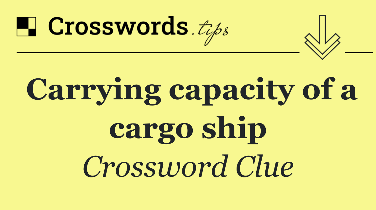 Carrying capacity of a cargo ship