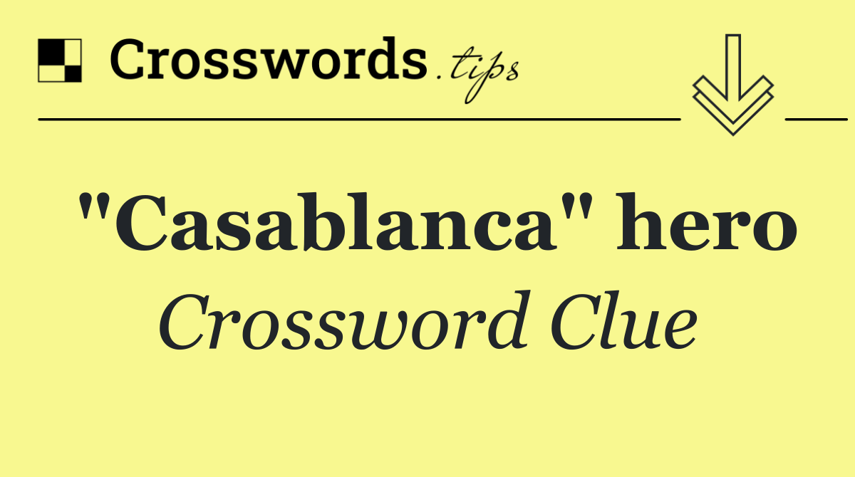 "Casablanca" hero