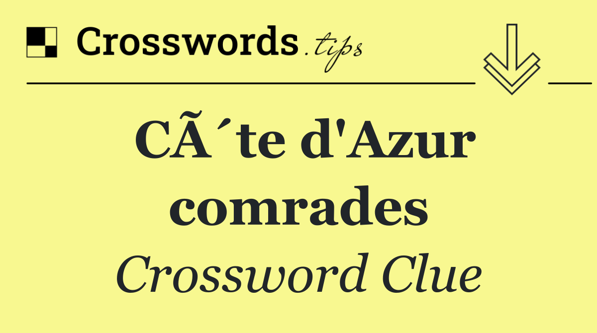 CÃ´te d'Azur comrades