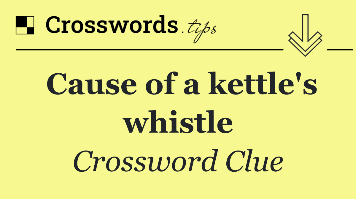 Cause of a kettle's whistle