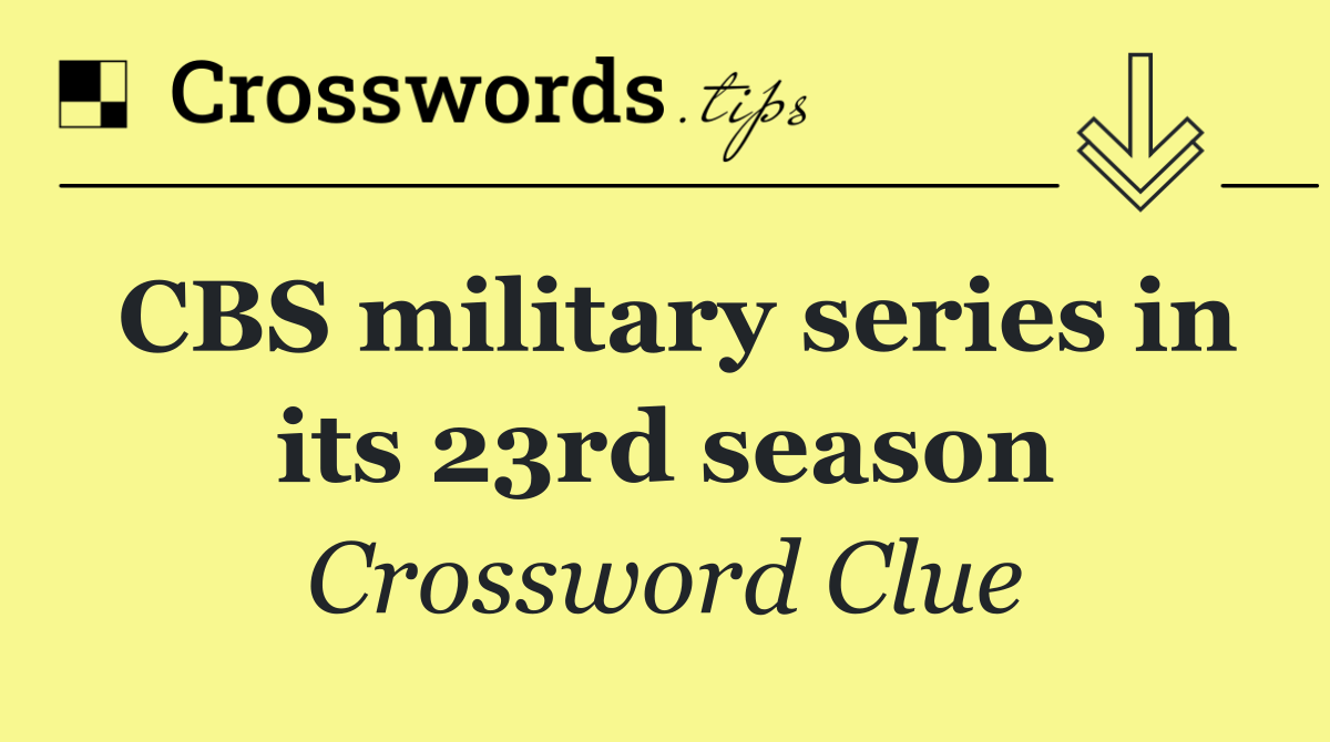 CBS military series in its 23rd season