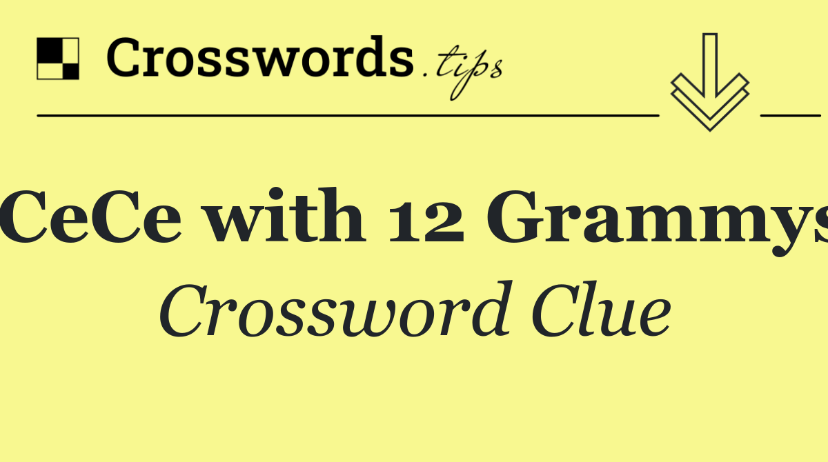 CeCe with 12 Grammys