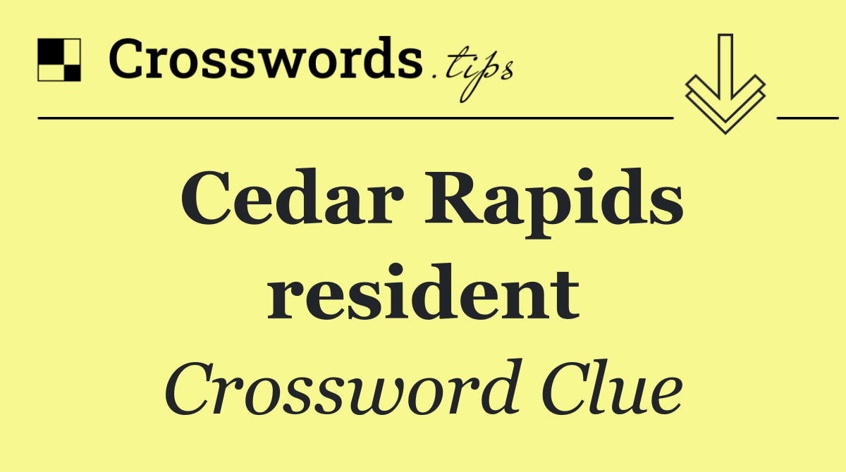 Cedar Rapids resident