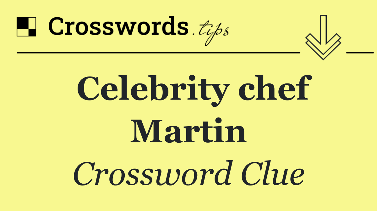 Celebrity chef Martin