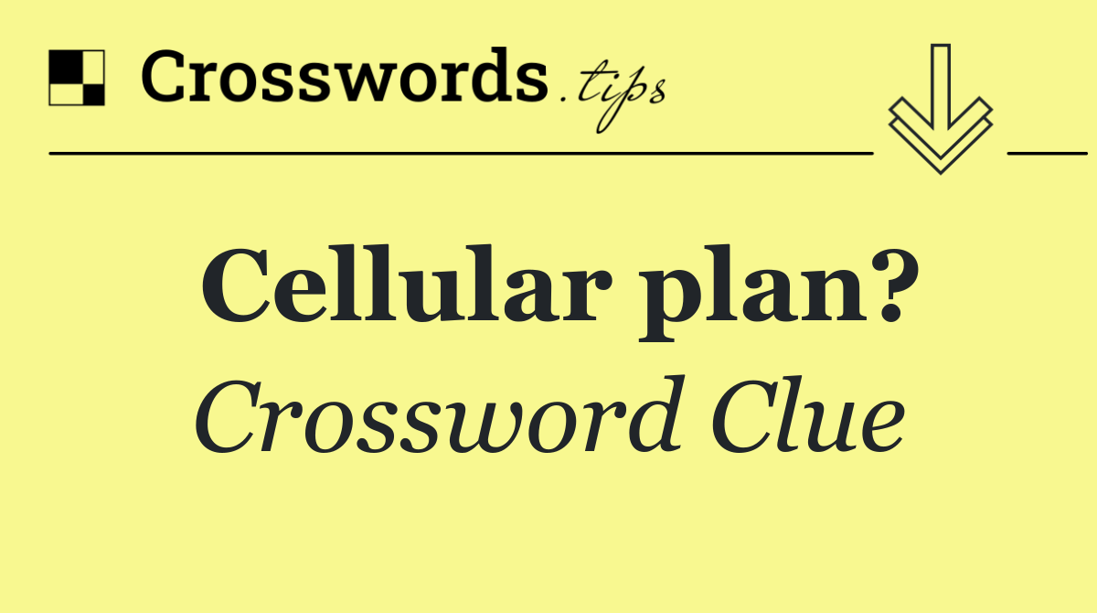 Cellular plan?