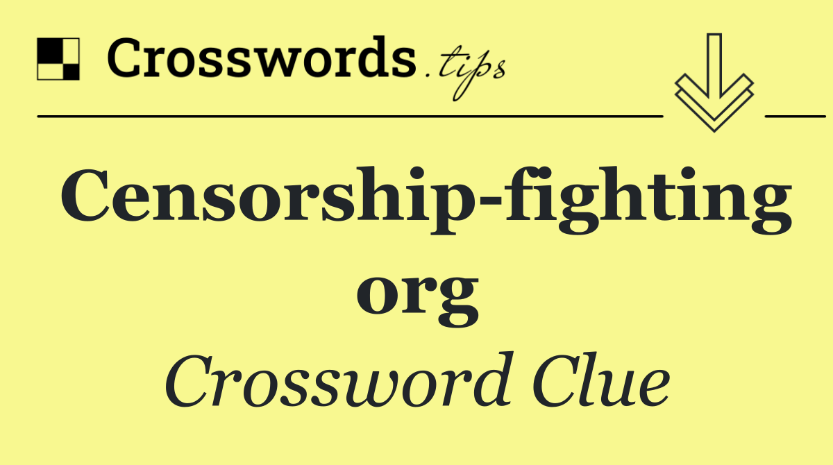 Censorship fighting org