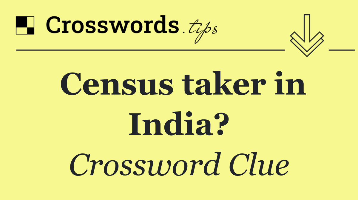Census taker in India?