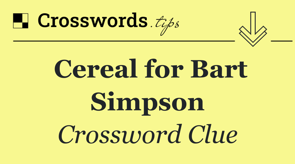 Cereal for Bart Simpson