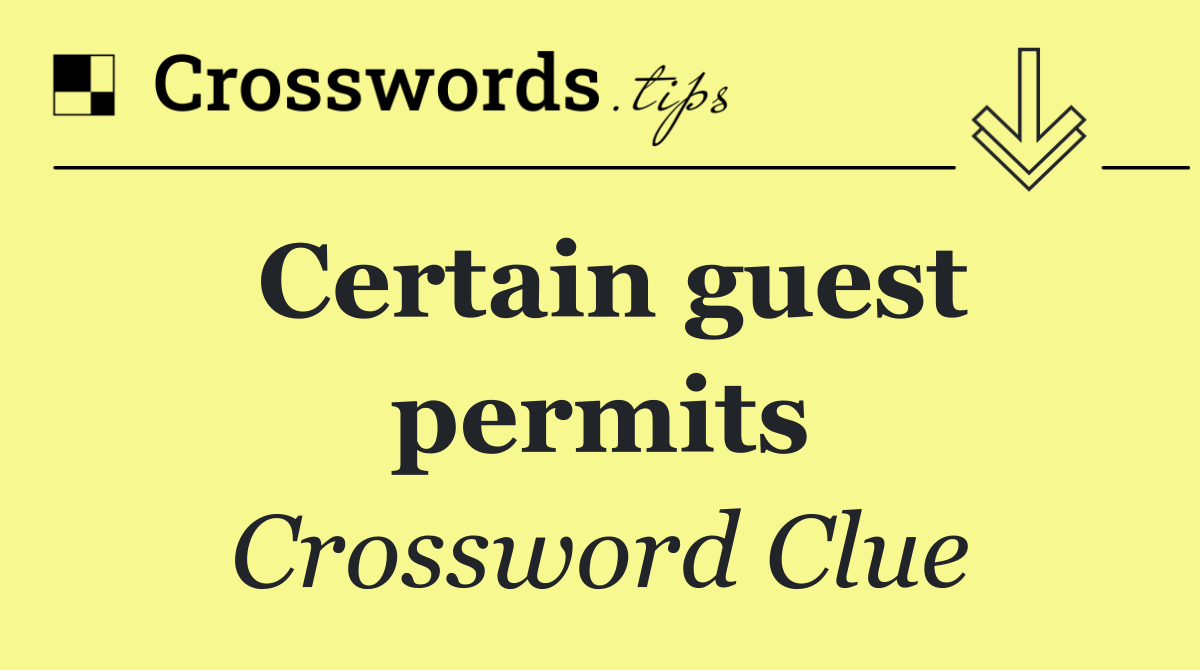 Certain guest permits