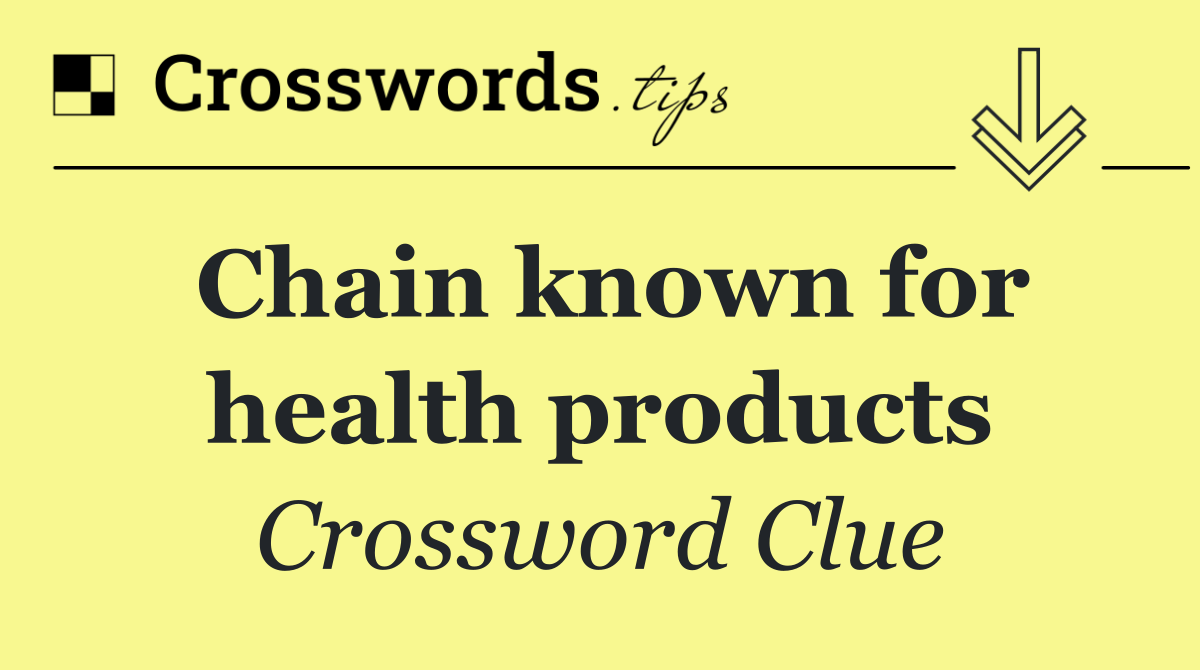 Chain known for health products