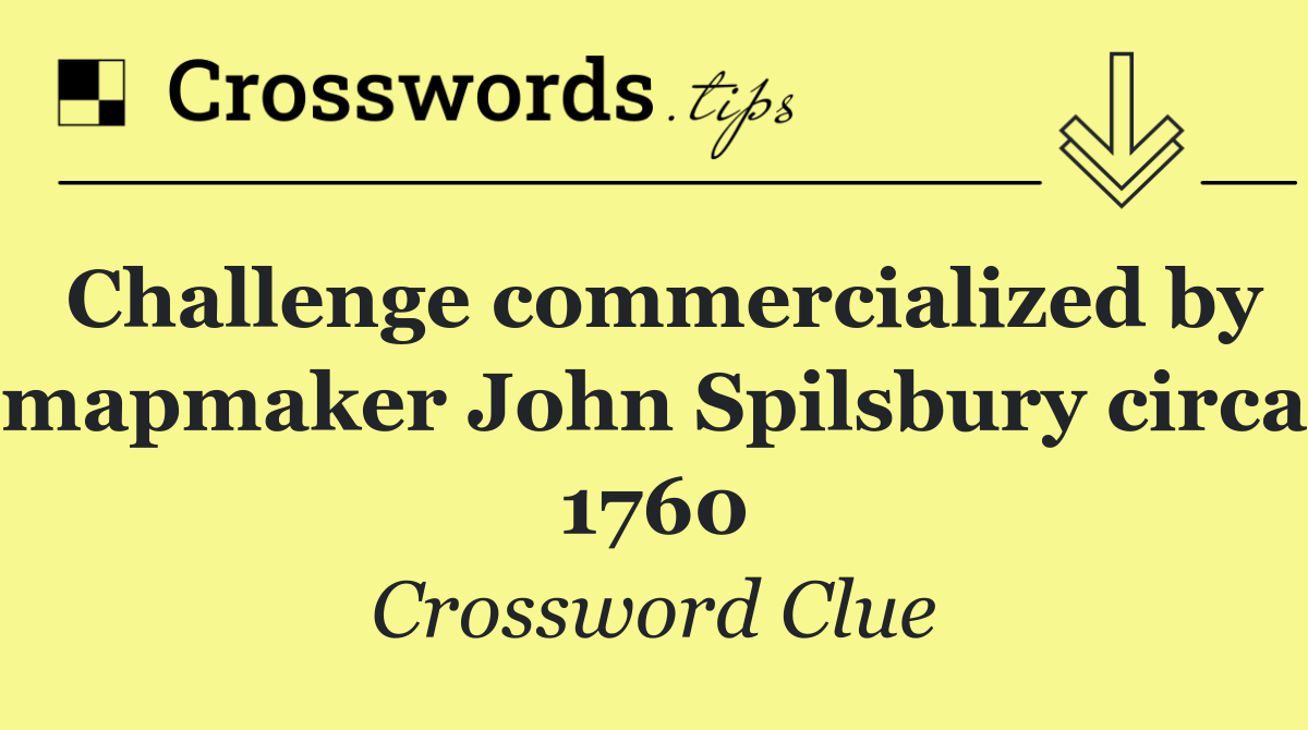Challenge commercialized by mapmaker John Spilsbury circa 1760